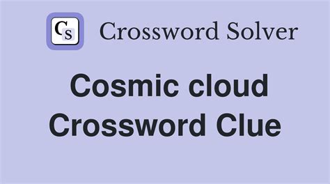 cosmic cloud crossword clue